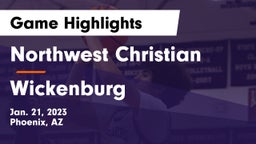 Northwest Christian  vs Wickenburg  Game Highlights - Jan. 21, 2023
