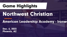 Northwest Christian  vs American Leadership Academy - Ironwood Game Highlights - Dec. 6, 2023