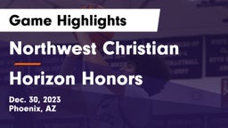 Northwest Christian  vs Horizon Honors  Game Highlights - Dec. 30, 2023