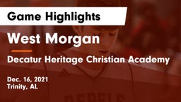 West Morgan  vs Decatur Heritage Christian Academy  Game Highlights - Dec. 16, 2021