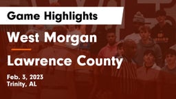 West Morgan  vs Lawrence County  Game Highlights - Feb. 3, 2023