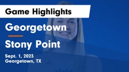 Georgetown  vs Stony Point  Game Highlights - Sept. 1, 2023