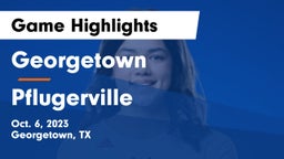 Georgetown  vs Pflugerville  Game Highlights - Oct. 6, 2023