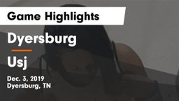 Dyersburg  vs Usj Game Highlights - Dec. 3, 2019