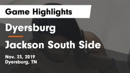 Dyersburg  vs Jackson South Side  Game Highlights - Nov. 23, 2019