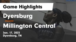 Dyersburg  vs Millington Central  Game Highlights - Jan. 17, 2023