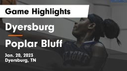 Dyersburg  vs Poplar Bluff  Game Highlights - Jan. 20, 2023
