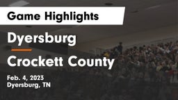 Dyersburg  vs Crockett County  Game Highlights - Feb. 4, 2023