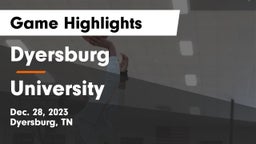 Dyersburg  vs University   Game Highlights - Dec. 28, 2023