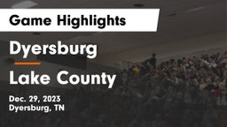 Dyersburg  vs Lake County  Game Highlights - Dec. 29, 2023