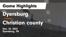 Dyersburg  vs Christian county Game Highlights - Dec. 22, 2023