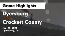 Dyersburg  vs Crockett County  Game Highlights - Jan. 12, 2024