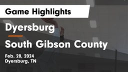 Dyersburg  vs South Gibson County  Game Highlights - Feb. 28, 2024
