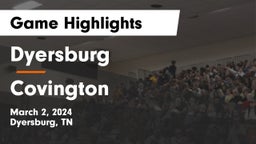Dyersburg  vs Covington  Game Highlights - March 2, 2024