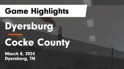 Dyersburg  vs Cocke County  Game Highlights - March 8, 2024