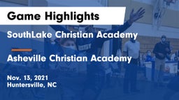 SouthLake Christian Academy vs Asheville Christian Academy  Game Highlights - Nov. 13, 2021