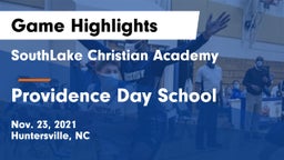 SouthLake Christian Academy vs Providence Day School Game Highlights - Nov. 23, 2021