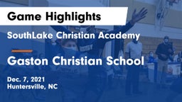 SouthLake Christian Academy vs Gaston Christian School Game Highlights - Dec. 7, 2021