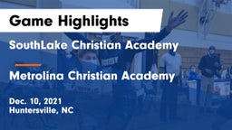 SouthLake Christian Academy vs Metrolina Christian Academy  Game Highlights - Dec. 10, 2021