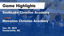 SouthLake Christian Academy vs Metrolina Christian Academy  Game Highlights - Jan. 25, 2022