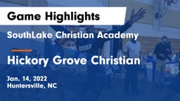 SouthLake Christian Academy vs Hickory Grove Christian  Game Highlights - Jan. 14, 2022