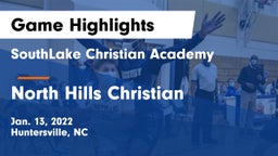 SouthLake Christian Academy vs North Hills Christian Game Highlights - Jan. 13, 2022