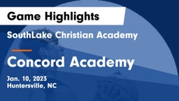SouthLake Christian Academy vs Concord Academy Game Highlights - Jan. 10, 2023