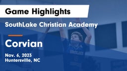 SouthLake Christian Academy vs Corvian Game Highlights - Nov. 6, 2023