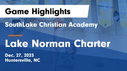 SouthLake Christian Academy vs Lake Norman Charter Game Highlights - Dec. 27, 2023