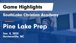 SouthLake Christian Academy vs Pine Lake Prep  Game Highlights - Jan. 8, 2024