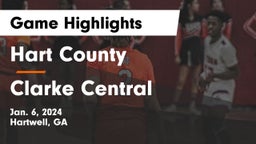 Hart County  vs Clarke Central  Game Highlights - Jan. 6, 2024