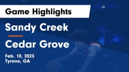 Sandy Creek  vs Cedar Grove  Game Highlights - Feb. 10, 2023
