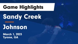 Sandy Creek  vs Johnson  Game Highlights - March 1, 2023