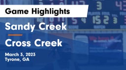 Sandy Creek  vs Cross Creek  Game Highlights - March 3, 2023