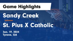 Sandy Creek  vs St. Pius X Catholic  Game Highlights - Jan. 19, 2024