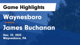 Waynesboro  vs James Buchanan  Game Highlights - Dec. 22, 2023