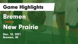 Bremen  vs New Prairie  Game Highlights - Dec. 10, 2021