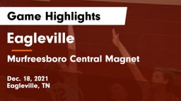 Eagleville  vs Murfreesboro Central Magnet Game Highlights - Dec. 18, 2021