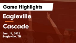 Eagleville  vs Cascade  Game Highlights - Jan. 11, 2022