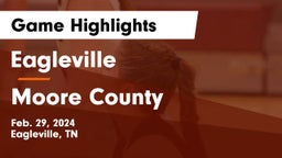 Eagleville  vs Moore County  Game Highlights - Feb. 29, 2024