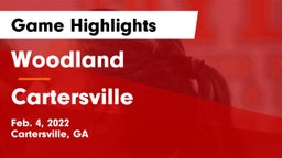Woodland  vs Cartersville  Game Highlights - Feb. 4, 2022
