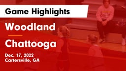 Woodland  vs Chattooga  Game Highlights - Dec. 17, 2022