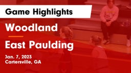 Woodland  vs East Paulding  Game Highlights - Jan. 7, 2023