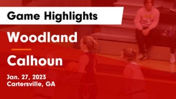 Woodland  vs Calhoun  Game Highlights - Jan. 27, 2023
