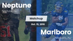 Matchup: Neptune  vs. Marlboro  2016