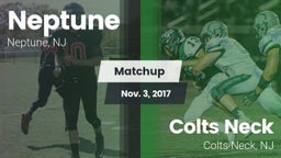 Matchup: Neptune  vs. Colts Neck  2017