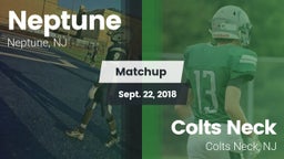 Matchup: Neptune  vs. Colts Neck  2018