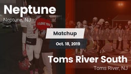 Matchup: Neptune  vs. Toms River South  2019