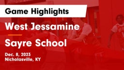 West Jessamine  vs Sayre School Game Highlights - Dec. 8, 2023