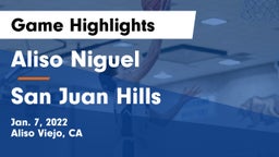 Aliso Niguel  vs San Juan Hills  Game Highlights - Jan. 7, 2022